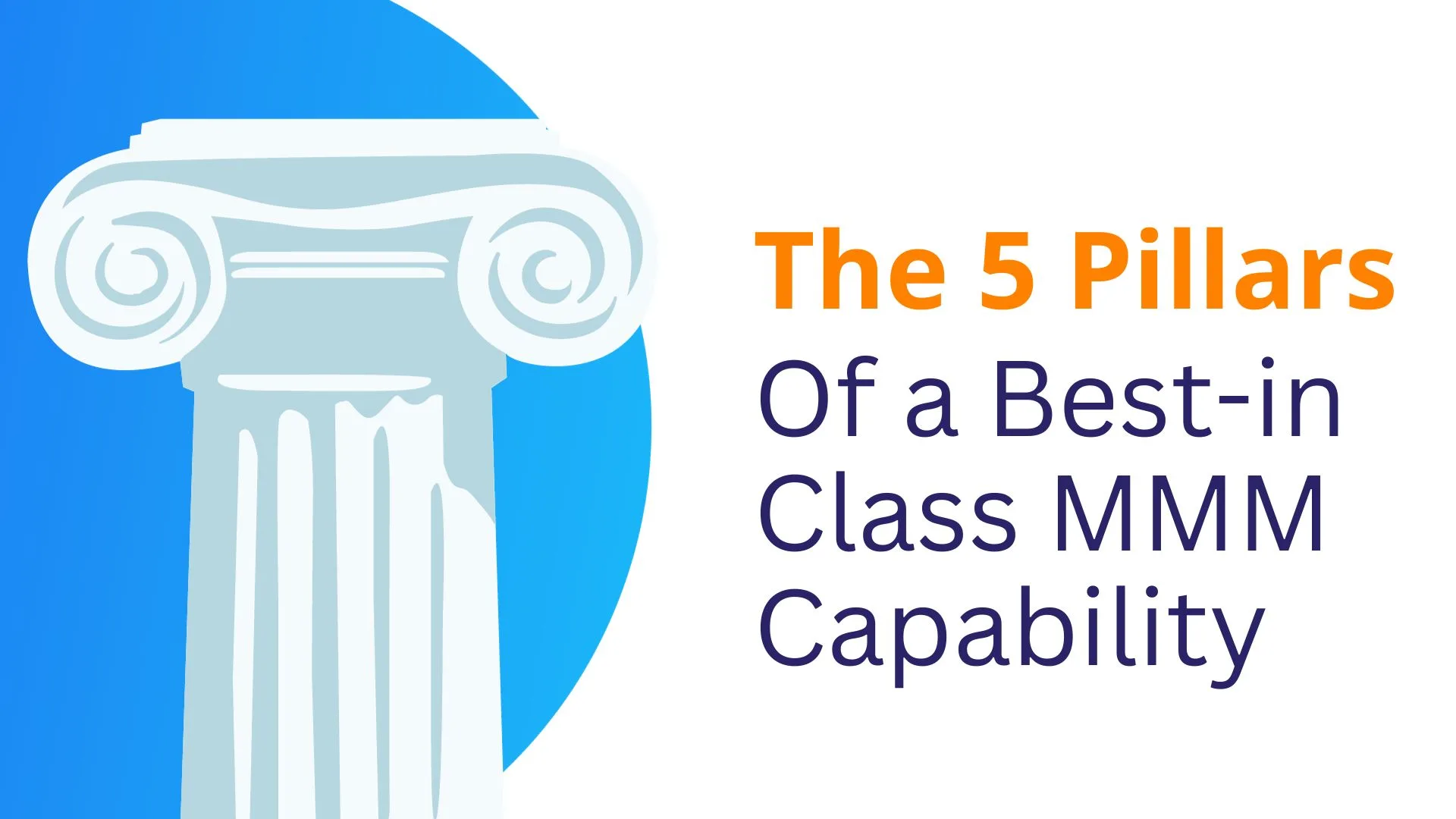The 5 Pillars of a Best-in-Class Marketing Mix Modeling Capability Cover - MASS Analytics - Marketing Mix Modeling Solutions Provider